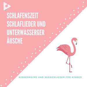Schlafenszeit Schlaflieder und Unterwassergeräusche - Kinderreime und Wiegenlieder für Kinder
