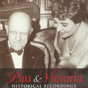 Pau & Victoria: Historical Recordings - Victoria de los Ángeles