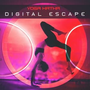 Digital Escape - Yoga Hatha