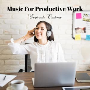 Music For Productive Work: Corporate Cadence - Microdynamic Recordings