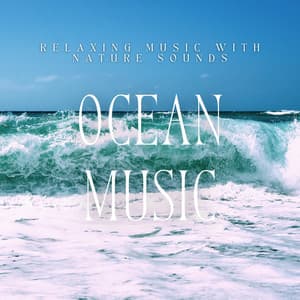 Relaxing Music with Nature Sounds - Ocean Music - Sea Waves Channel