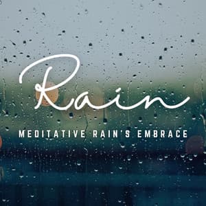 Rainy Reverie: Meditative Journey with Soothing Rain - Rainfall