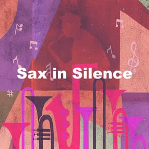 Sax in Silence - Smooth Jazz Sax Instrumental