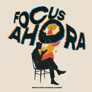 Focus Ahora - Musica Para Estudiar Academy