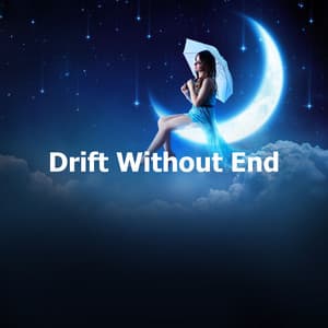Drift Without End - Bedtime Buddy