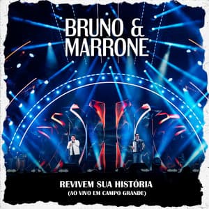 Revivem Sua História - Bruno & Marrone