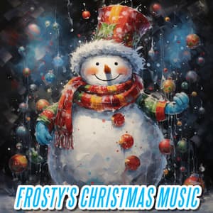 Frosty's Christmas Music - Kid's Christmas