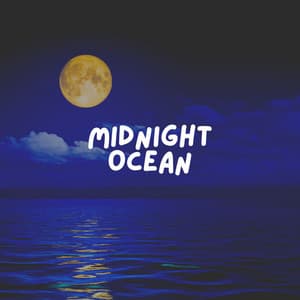 Midnight Ocean - Ocean & Sea Sounds