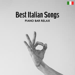 Best Italian Songs – La Migliore Musica Strumentale: Piano Bar Relax - Hot Hits Italia