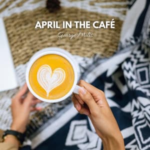 April in the Café - George Milis
