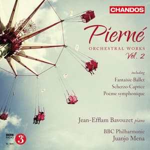 Pierné: Orchestral Works, Vol. 2 - Gabriel Pierné