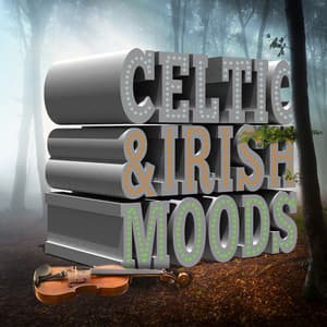 Celtic and Irish Moods - Irish Sounds