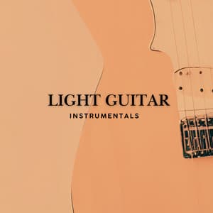 Light Guitar Instrumentals - Guitar Instrumentals