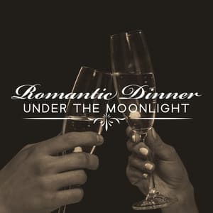 Romantic Dinner under the Moonlight – Sentimental and Soothing Jazz Sounds for Perfect Date, Unforgettable Time Together, Special Moments - Romantic Smooth Jazz Artist