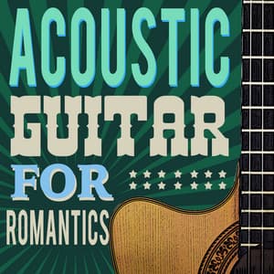 Acoustic Guitar for Romantics - Acoustic Soul