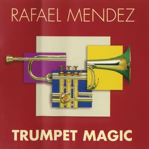 Trumpet Magic - Rafael Méndez