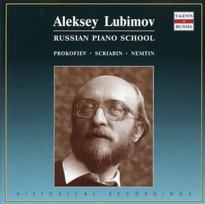 Russian Piano School: Aleksey Lubimov - Alexander Scriabin