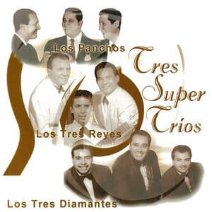 Tres Super Trios - Los Panchos