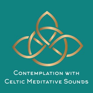 Contemplation with Celtic Meditative Sounds - The Calming Sounds Of Nature