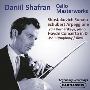 Cello Masterworks: Shostakovich, Schubert, Haydn - Daniil Shafran