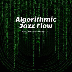 Algorithmic Jazz Flow: Coding Rhythms to Inspire - Programming and Coding Jazz
