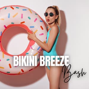 Bikini Breeze Bash: Summer Vibes and Beach Fun - Beach Party Ibiza Music Specialists