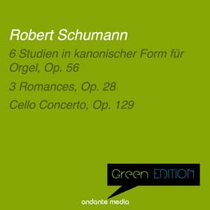 Green Edition - Schumann: 3 Romances, Op. 28 & Cello Concerto, Op. 129 - Robert Schumann