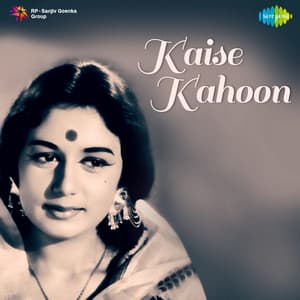Kaise Kahoon - S. D. Burman