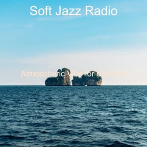 Atmospheric Vibe for Summer - Soft Jazz Radio