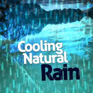 Cooling Natural Rain - Natural Rain Sounds