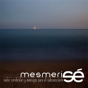 Ondas Cerebrales y Mensajes para el Subconsciente. - Mesmerise