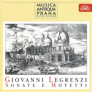 Legrenzi: Sonate e motetti - Giovanni Legrenzi