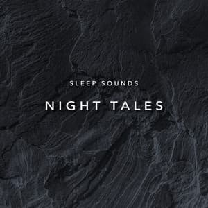 Sleep Sounds Night Tales - Soothing Music