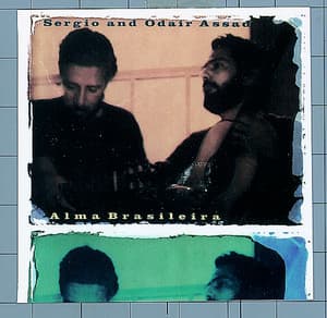 Alma Brasileira - Sergio & Odair Assad