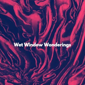 Wet Window Wonderings - Musique Jazz Relaxante