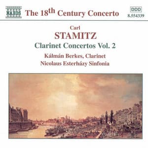 Stamitz, C.: Clarinet Concertos, Vol. 2 - Carl Stamitz