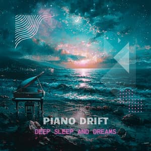 Piano Drift: Floating on Notes of Twilight - Deep Sleep and Dreams