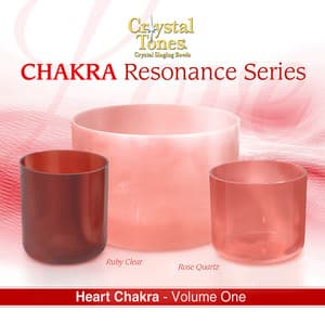 Crystal Tones Chakra Resonance Series, Vol. 1 "Heart Chakra" - Crystal Tones