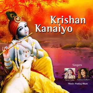 Krishan Kanaiyo - Aditya Gadhvi