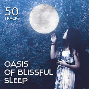 50 Tracks: Oasis of Blissful Sleep, Hypnosis, Meditation Music for Relaxation & Deep Rest, Yoga Nidra, Healing Music for Sweet Dreams, Serenity, Sleep Aid - Liquid Life Oasis