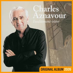 Insolitement vôtre - Charles Aznavour