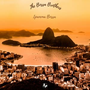 Ipanema Bossa - The Bossa Brothers