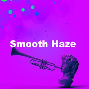 Smooth Haze - Soft Jazz Radio