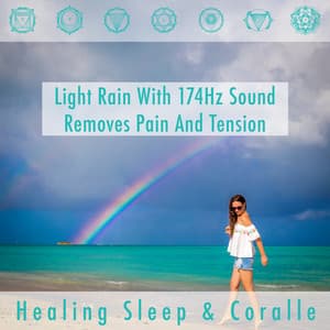 Light Rain with 174Hz sound removes pain and tension - Healing Sleep