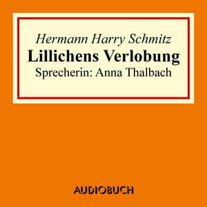 Lillichens Verlobung - Hermann Harry Schmitz