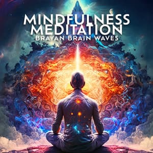 Mindfulness Meditation: Tuning into Your Brain Waves - Brayan Brain Waves