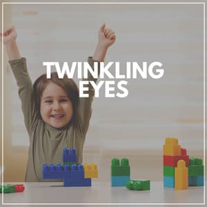Twinkling Eyes - Músicas Infantis