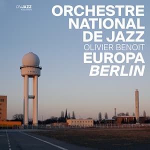 Europa Berlin - Orchestre National De Jazz