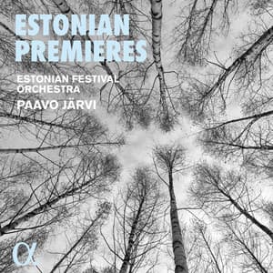 Estonian Premieres - Estonian Festival Orchestra