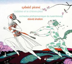 Pierne: Cydalise et le Chevre-Pied - Gabriel Pierné